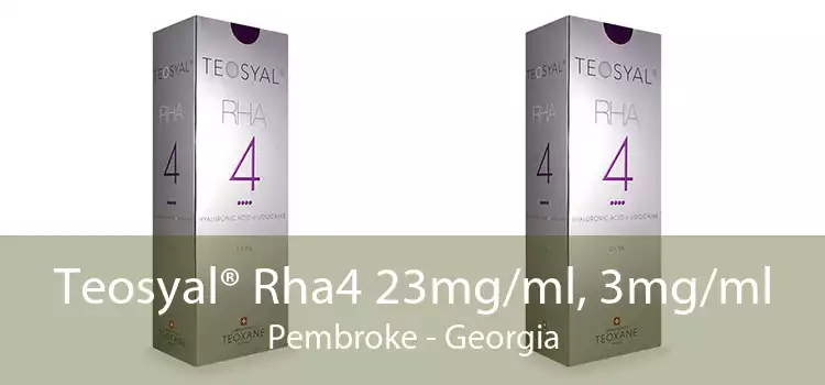 Teosyal® Rha4 23mg/ml, 3mg/ml Pembroke - Georgia