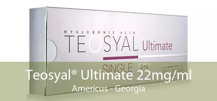 Teosyal® Ultimate 22mg/ml Americus - Georgia