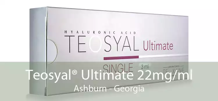 Teosyal® Ultimate 22mg/ml Ashburn - Georgia