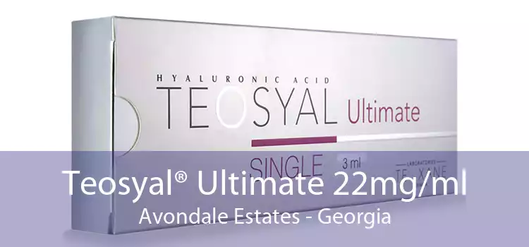 Teosyal® Ultimate 22mg/ml Avondale Estates - Georgia
