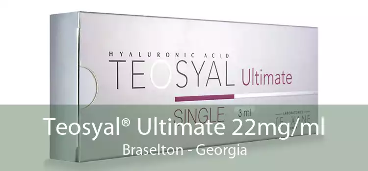Teosyal® Ultimate 22mg/ml Braselton - Georgia