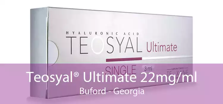 Teosyal® Ultimate 22mg/ml Buford - Georgia