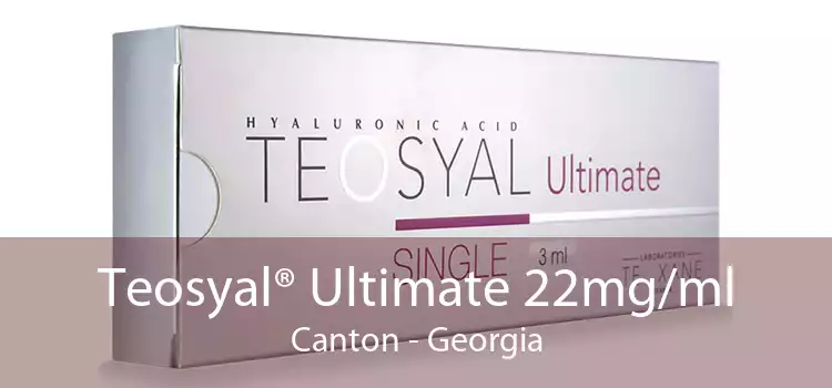 Teosyal® Ultimate 22mg/ml Canton - Georgia