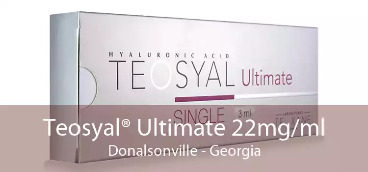 Teosyal® Ultimate 22mg/ml Donalsonville - Georgia