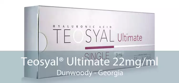Teosyal® Ultimate 22mg/ml Dunwoody - Georgia