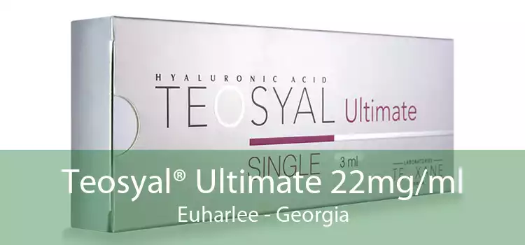 Teosyal® Ultimate 22mg/ml Euharlee - Georgia