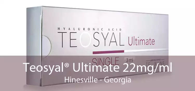 Teosyal® Ultimate 22mg/ml Hinesville - Georgia