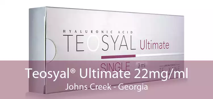 Teosyal® Ultimate 22mg/ml Johns Creek - Georgia