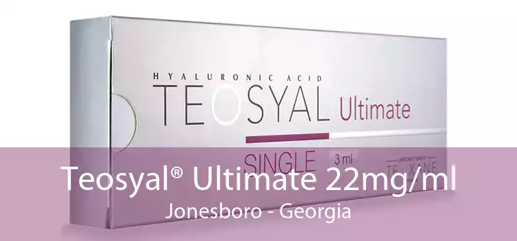 Teosyal® Ultimate 22mg/ml Jonesboro - Georgia
