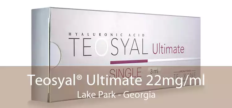 Teosyal® Ultimate 22mg/ml Lake Park - Georgia
