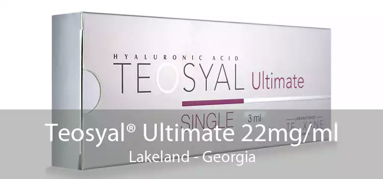Teosyal® Ultimate 22mg/ml Lakeland - Georgia