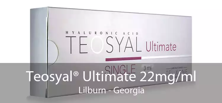 Teosyal® Ultimate 22mg/ml Lilburn - Georgia