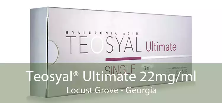 Teosyal® Ultimate 22mg/ml Locust Grove - Georgia
