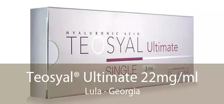 Teosyal® Ultimate 22mg/ml Lula - Georgia