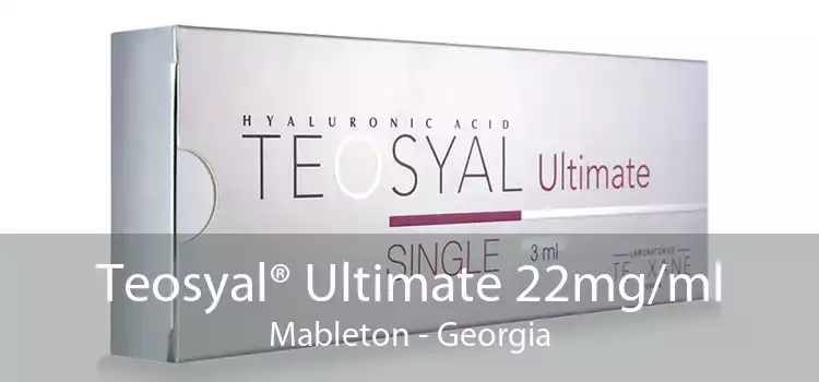 Teosyal® Ultimate 22mg/ml Mableton - Georgia