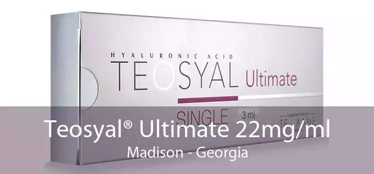 Teosyal® Ultimate 22mg/ml Madison - Georgia