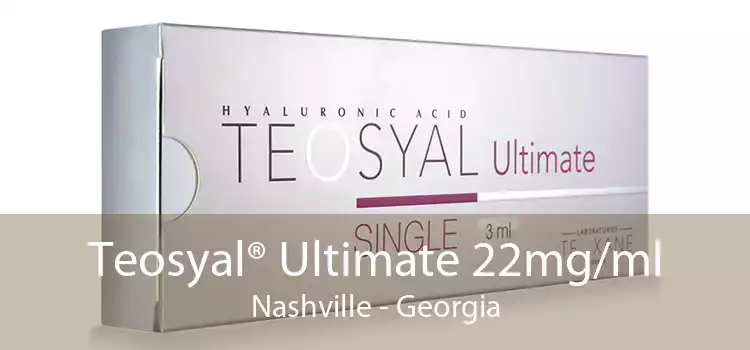 Teosyal® Ultimate 22mg/ml Nashville - Georgia