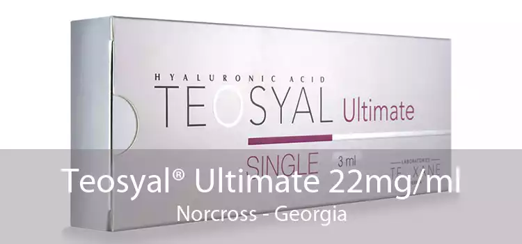 Teosyal® Ultimate 22mg/ml Norcross - Georgia