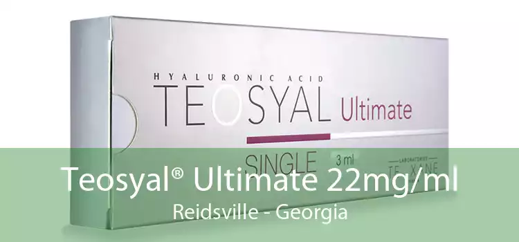 Teosyal® Ultimate 22mg/ml Reidsville - Georgia