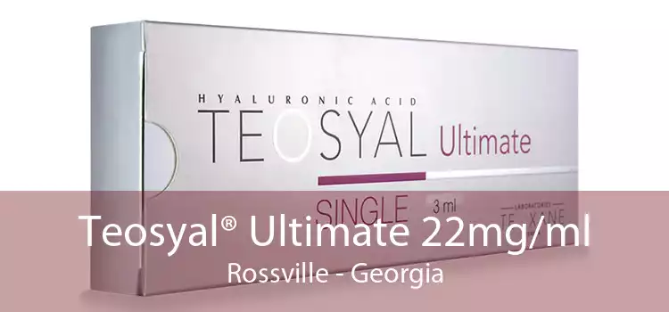 Teosyal® Ultimate 22mg/ml Rossville - Georgia