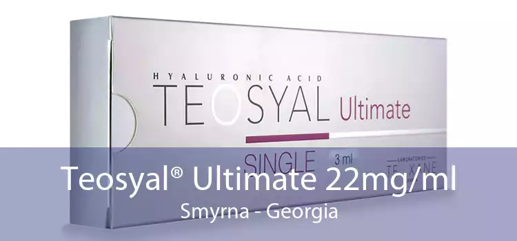 Teosyal® Ultimate 22mg/ml Smyrna - Georgia