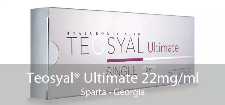 Teosyal® Ultimate 22mg/ml Sparta - Georgia