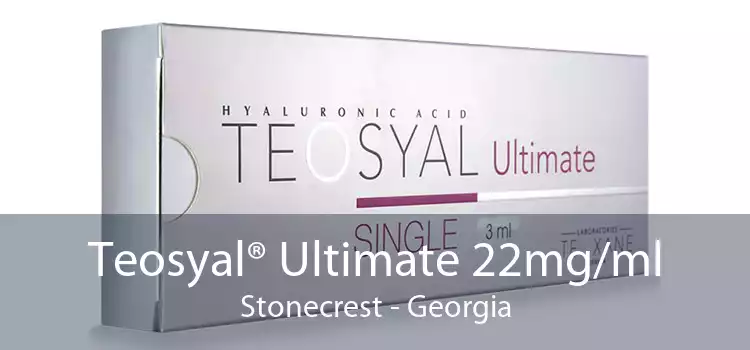 Teosyal® Ultimate 22mg/ml Stonecrest - Georgia