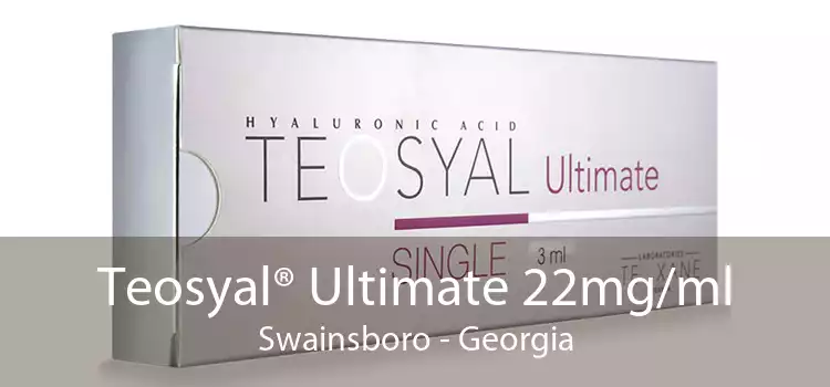 Teosyal® Ultimate 22mg/ml Swainsboro - Georgia