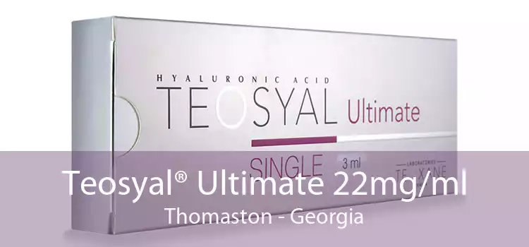 Teosyal® Ultimate 22mg/ml Thomaston - Georgia