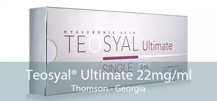 Teosyal® Ultimate 22mg/ml Thomson - Georgia