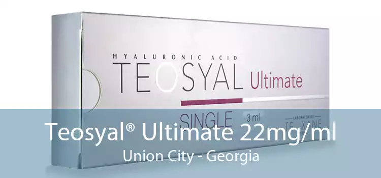 Teosyal® Ultimate 22mg/ml Union City - Georgia