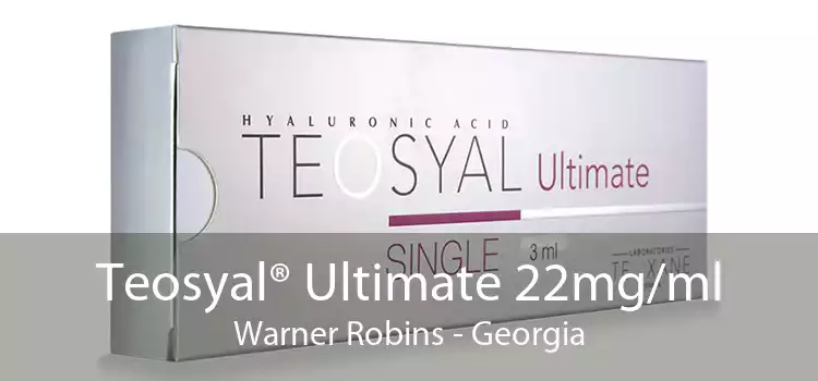 Teosyal® Ultimate 22mg/ml Warner Robins - Georgia