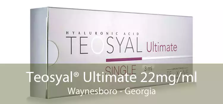 Teosyal® Ultimate 22mg/ml Waynesboro - Georgia