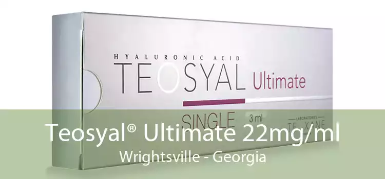 Teosyal® Ultimate 22mg/ml Wrightsville - Georgia