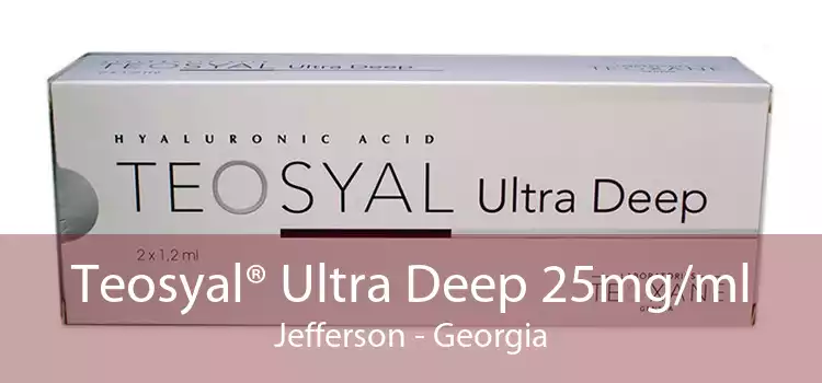 Teosyal® Ultra Deep 25mg/ml Jefferson - Georgia