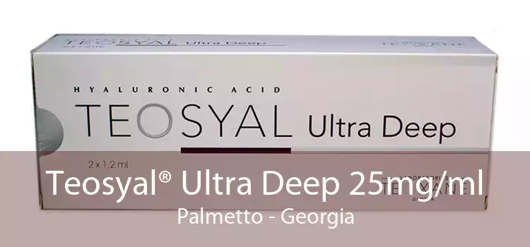 Teosyal® Ultra Deep 25mg/ml Palmetto - Georgia