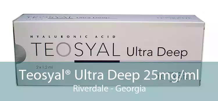 Teosyal® Ultra Deep 25mg/ml Riverdale - Georgia