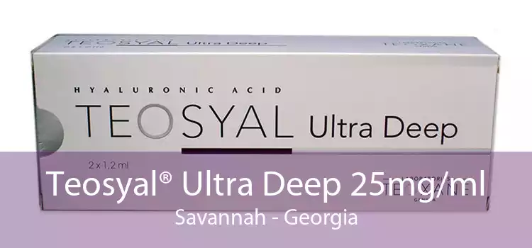Teosyal® Ultra Deep 25mg/ml Savannah - Georgia