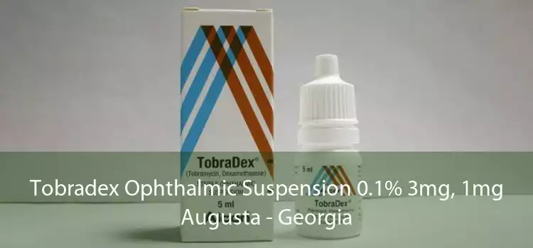 Tobradex Ophthalmic Suspension 0.1% 3mg, 1mg Augusta - Georgia