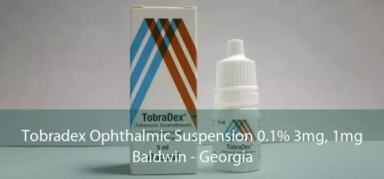 Tobradex Ophthalmic Suspension 0.1% 3mg, 1mg Baldwin - Georgia