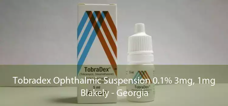 Tobradex Ophthalmic Suspension 0.1% 3mg, 1mg Blakely - Georgia