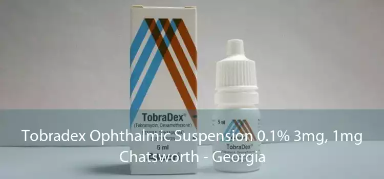 Tobradex Ophthalmic Suspension 0.1% 3mg, 1mg Chatsworth - Georgia