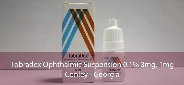 Tobradex Ophthalmic Suspension 0.1% 3mg, 1mg Conley - Georgia