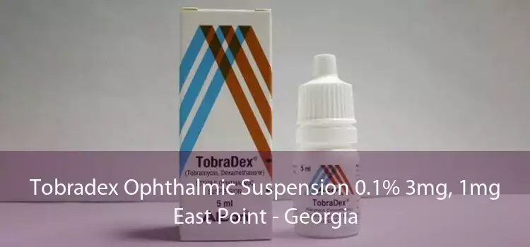 Tobradex Ophthalmic Suspension 0.1% 3mg, 1mg East Point - Georgia
