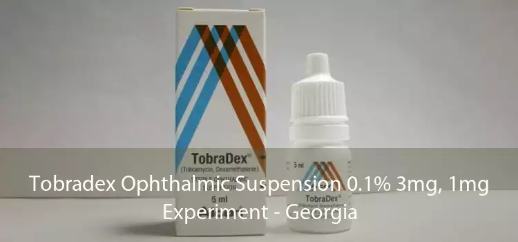 Tobradex Ophthalmic Suspension 0.1% 3mg, 1mg Experiment - Georgia
