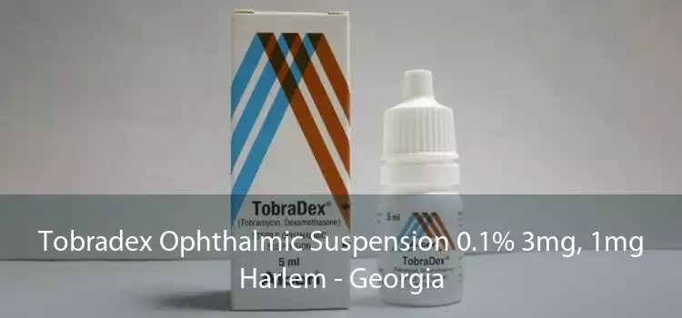 Tobradex Ophthalmic Suspension 0.1% 3mg, 1mg Harlem - Georgia