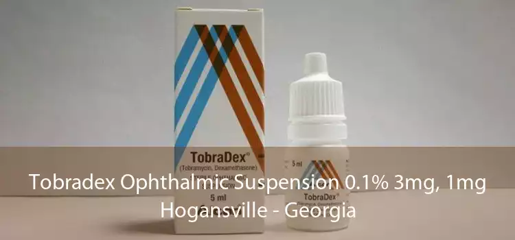 Tobradex Ophthalmic Suspension 0.1% 3mg, 1mg Hogansville - Georgia