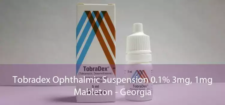 Tobradex Ophthalmic Suspension 0.1% 3mg, 1mg Mableton - Georgia