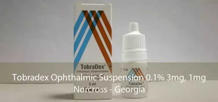 Tobradex Ophthalmic Suspension 0.1% 3mg, 1mg Norcross - Georgia