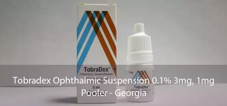 Tobradex Ophthalmic Suspension 0.1% 3mg, 1mg Pooler - Georgia